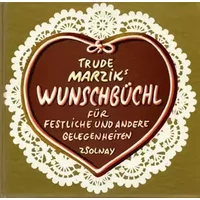 Trude Marziks Wunschbüchl für festliche und andere Gelegenheiten: 8 Illustrationen von Bil Spira - Trude Marzik