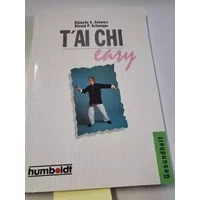 Tai Chi easy. - Schwarz Aljoscha A. und Ronald P. Schweppe