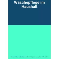 Wäschepflege im Haushalt