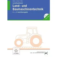Lernsituationen Land- und Baumaschinentechnik: 3./4. Ausbildungsjahr - Hermann Meiners, Stefan Dietsche, Jörg Völker