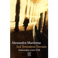 Auf fremdem Terrain: Anastasijas erster Fall. Roman. Aus d. Russ. v. Felix Eder u. Thomas Wiedling - Alexandra Marinina