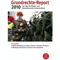 Grundrechte-Report 2010: Zur Lage der Bürger- und Menschenrechte in Deutschland. Ein Projekt d. Humanist. Union, d. Gustav Heinemann-Initiat - Till Müller-Heidelberg