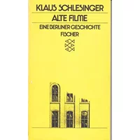 Alte Filme, Eine Berliner Geschichte - klaus schlesinger