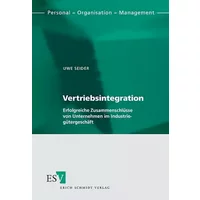 Vertriebsintegration: Erfolgreiche Zusammenschlüsse von Unternehmen im Industriegütergeschäft (Personal - Organisation - Management) - Uwe Seider