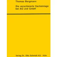 Die verschleierte Sacheinlage bei AG und GmbH - Thomas Bergmann