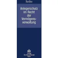 Anlegerschutz im Recht der Vermögensverwaltung: Habilitationsschrift - Rolf Sethe