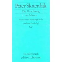 Die Verachtung der Massen: Versuch über Kulturkämpfe in der modernen Gesellschaft - Peter Sloterdijk