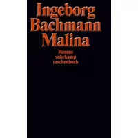 Malina. - Ingeborg Bachmann