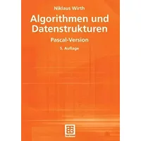 Algorithmen und Datenstrukturen: Pascal-Version (XLeitfäden der Informatik) - Niklaus Wirth
