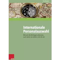 Internationale Personalauswahl: Wie wir die Richtigen erkennen, auch wenn sie anders sind als wir - Tim Riedel