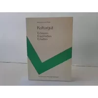 Kulturgut. Erfassen - Erschließen - Erhalten. - Alheidis von Rohr