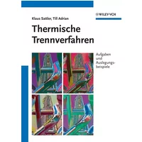 Thermische Trennverfahren: Aufgaben und Auslegungsbeispiele: Aufgaben und Auslegungsbeispiele. Der Inhalt der bisher beiliegenden CD-ROM ist - Klaus Sattler, Till Adrian