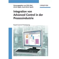 Integration von Advanced Control in der Prozessindustrie: Rapid Control Prototyping