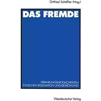 Das Fremde: Erfahrungsmöglichkeiten zwischen Faszination und Bedrohung (German Edition)
