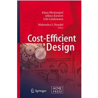 Cost-Efficient Design - Klaus Ehrlenspiel, Alfons Kiewert, Udo Lindemann