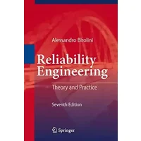Reliability Engineering: Theory and Practice - Alessandro Birolini