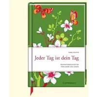 Jeder Tag ist dein Tag: Weisheitsgeschichten vom Leben und Lieben (Geschenkbücher für Erwachsene) - Hans Kruppa