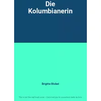 Die Kolumbianerin - Brigitte Blobel