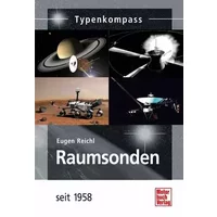 Raumsonden: seit 1958 (Typenkompass) - Eugen Reichl