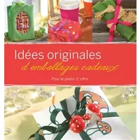 Idées originales d'emballages cadeaux - Angelika Lenz, Jocelyn Lévy, Angela Francisca Endress