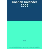 Kochen Kalender 2005 - ohne
