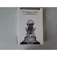Gesellschaften im Vergleich: Forschungen aus Sozial- und Geschichtswissenschaften (Komparatistische Bibliothek / Comparative Studies Series