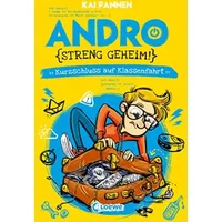 Andro, streng geheim! (Band 3) - Kurzschluss auf Klassenfahrt: Begleite Andro bei seinem Schulausflug-Abenteuer - Lustiges Kinderbuch mit wi - Kai Pannen
