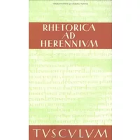 Rhetorica ad Herennium (Sammlung Tusculum) - Theodor (Hrsg.) Nüßlein