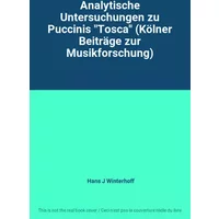 Analytische Untersuchungen zu Puccinis "Tosca" (Kölner Beiträge zur Musikforschung) - Hans J Winterhoff