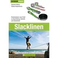 Slacklinen: Praxiswissen vom Profi zu Ausrüstung, Technik und Sicherheit (Outdoor Praxis)