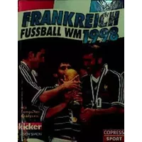 Frankreich 1998 Fussball-Weltmeisterschaft - Kicker Sportredaktion