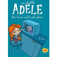 Die schreckliche Adele 01: Das kann nicht gut gehen - Mr. Tan, Miss Prickly