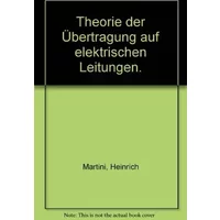 Theorie der Übertragung auf elektrischen Leitungen (UTB S (Small-Format): Uni-Taschenbücher) - Heinrich Martini