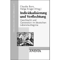 Individualisierung und Verflechtung: Geschlecht und Generation im Lebenslaufregime (Band 3) (Statuspassagen und Lebenslauf) - Claudia Born, Helga Krüger