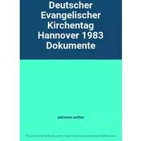 Deutscher Evangelischer Kirchentag Hannover 1983 Dokumente - unknown author