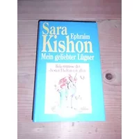 Mein geliebter Lügner: Bekenntnisse der besten Ehefrau von allen - Sara Kishon