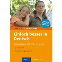 Einfach besser in Deutsch 7. Schuljahr Grammatikübungen: Schritt für Schritt zum Klassenziel - Peter Süss