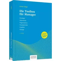 Die Toolbox für Manager: Strategie, Innovation, Organisation, Produktivität, Projekte, Change - Roman Stöger