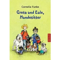 Greta und Eule, Hundesitter - Cornelia Funke