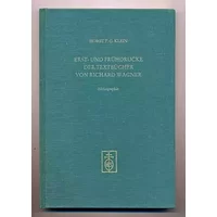 Erst- und Frühdrucke der Textbücher von Richard Wagner: Bibliographie - Horst F Klein