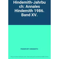 Hindemith-Jahrbuch: Annales Hindemith 1986. Band XV. - FRANKFURT HINDEMITH-