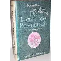 Der brennende Rosenbusch - Lebenserinnerungen - Natalie Beer