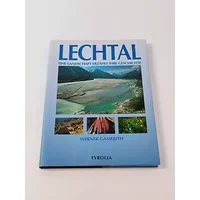 Lechtal. Eine Landschaft erzählt ihre Geschichte - Werner Gamerith