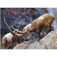 Wildnis Tirol - Reinhard Hölzl, Alessandra Sarti