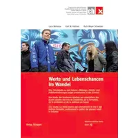 Werte und Lebenschancen im Wandel: Eine Trendstudie zu den Lebens-, Bildungs-, Arbeits- und Politikorientierungen junger Erwachsener in der - Luca