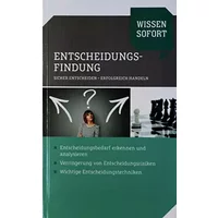 ENTSCHEIDUNGSFINDUNG Sicher entscheiden - erfolgreich handeln WISSEN SOFORT - Hartmut Laufer