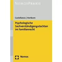 Psychologische Sachverständigengutachten im Familienrecht - Helen A. Castellanos, Christiane Hertkorn