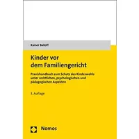 Kinder vor dem Familiengericht: Praxishandbuch zum Schutz des Kindeswohls unter rechtlichen, psychologischen und pädagogischen Aspekten - Rainer Balloff