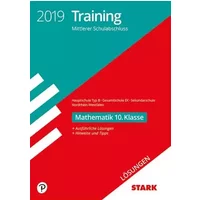 STARK Lösungen zu Training Mittlerer Schulab- schluss 2019 - Mathe 10. Kl.- Haupt./EK/ Gesamtschule EK/Sekundarschule - NRW: Ausführliche Lö - unknown author