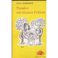 Paradies mit kleinen Fehlern - Eva Lubinger